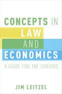 Concepts in Law and Economics: A Guide for the Curious