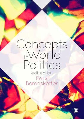 Concepts in World Politics - Berenskoetter, Felix (Editor)