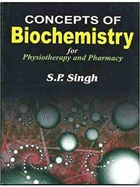 Concepts of Biochemistry: For Physiotherapy and Pharmacy