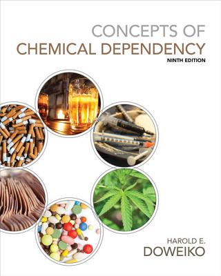 Concepts of Chemical Dependency (with Coursemate Printed Access Card) - Doweiko, Harold E