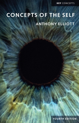 Concepts of the Self - Elliott, Anthony