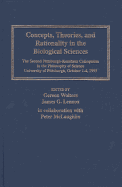 Concepts, Theories, and Rationality in the Biological Sciences: The Second Pittsburgh-Konstanz Colloquium in the Philosophy of Science, University of Pittsburgh, October 1-4, 1993