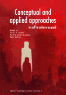 Conceptual and Applied Approaches, 2: To Self in Culture in Mind