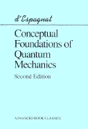 Conceptual Foundations of Quantum Mechanics - D'Espagnat, Bernard