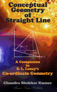 Conceptual Geometry of Straight Line: A Companion to S. L. Loney's Co-Ordinate Geometry
