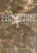 Conceptual Landscapes: Fundamentals in the Beginning Design Process