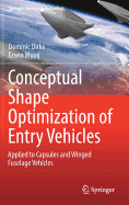 Conceptual Shape Optimization of Entry Vehicles: Applied to Capsules and Winged Fuselage Vehicles