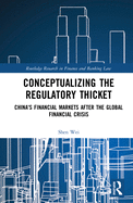 Conceptualizing the Regulatory Thicket: China's Financial Markets after the Global Financial Crisis