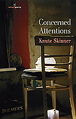 Concerned Attentions - Skinner, Knute