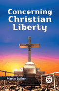 Concerning Christian Liberty