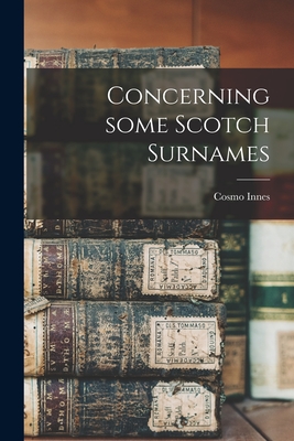 Concerning Some Scotch Surnames - Innes, Cosmo 1798-1874