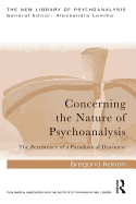 Concerning the Nature of Psychoanalysis: The Persistence of a Paradoxical Discourse