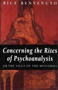 Concerning the Rites of Psychoanalysis: Or the Villa of the Mysteries