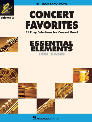 Concert Favorites Vol. 2 - Tenor Sax: Essential Elements Band Series - Sweeney, Michael, and Moss, John, Dr., and Lavender, Paul