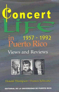 Concert Life in Puerto Rico: 1957-"1992 - Thompson, Donald, and Schwartz, Francis