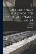 Concerto no. 2 in D Minor for Violin and Piano, op. 44