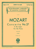 Concerto No. 27 in Bb, K.595: Schirmer Library of Classics Volume 1721 National Federation of Music Clubs 2024-2028 Piano Duet