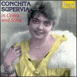 Conchita Supervia in Opera and Song - Andree Bernadet (soprano); Andree Vavon (soprano); Carlo Scattola (bass); Conchita Supervia (soprano); Frank Marshall (piano)
