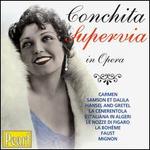 Conchita Supervia in Opera - Andree Bernadet (soprano); Conchita Supervia (mezzo-soprano); Gaston Micheletti (tenor); Ines Ferraris (soprano);...