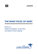 Concilium 2008/4: The Many Faces of Mary