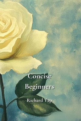 Concise Beginners - Yap, Richard