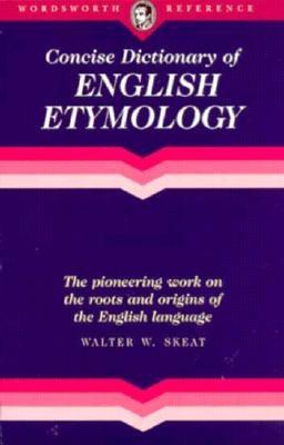 Concise Dictionry Engl Etymology(t - Skeat, Walter W, and Skeat, W W