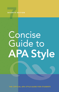 Concise Guide to APA Style: Seventh Edition, Official, Newest, 2020 Copyright