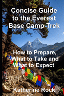 Concise Guide to the Everest Base Camp Trek: How to Prepare, What to Take and What to Expect