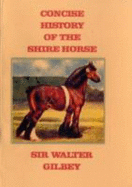 Concise History of the Shire Horse