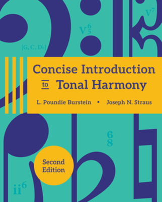 Concise Introduction to Tonal Harmony - Burstein, L Poundie, and Straus, Joseph N