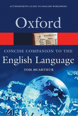 Concise Oxford Companion to the English Language - McArthur, Tom (Editor)