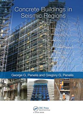 Concrete Buildings in Seismic Regions - Penelis, George, and Penelis, Gregory