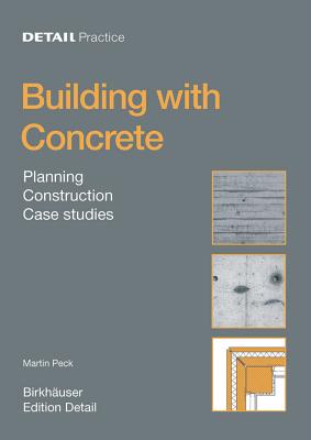 Concrete: Design, Construction, Examples - Peck, Martin (Editor)