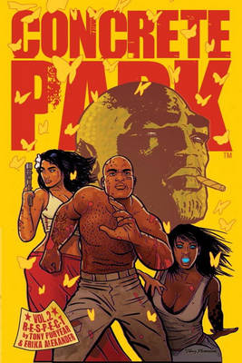 Concrete Park Volume 2: R-E-S-P-E-C-T - Puryear, Tony, and Alexander, Erika, and Alexander, Robert