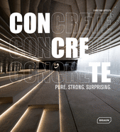 CONCRETE: Pure. Strong. Surprising