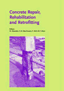 Concrete Repair, Rehabilitation and Retrofitting: Proceedings of the International Conference, ICCRRR-1, Cape Town, South Africa, 21-23 November 2005