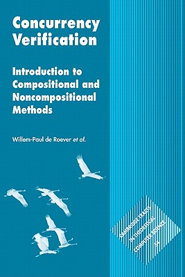 Concurrency Verification: Introduction to Compositional and Non-compositional Methods - Roever, Willem-Paul de, and Boer, Frank de, and Hanneman, Ulrich