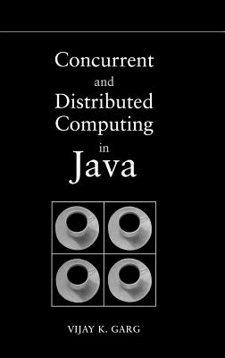 Concurrent and Distributed Computing in Java - Garg, Vijay K