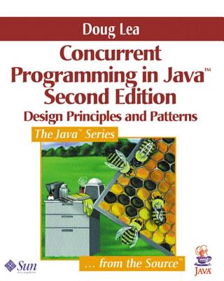 Concurrent Programming in Java(tm): Design Principles and Pattern - Lea, Doug