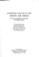 Condensed Analysis of the Ninth Air Force in the European Theater of Operations: An Analytical Study of the Operating Procedures and Functional Organi - Harahan, Joseph P. (Editor), and United States, and Reed, William B.