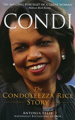Condi: The Condoleezza Rice Story - Felix, Antonia