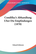 Condillac's Abhandlung Uber Die Empfindungen (1870)