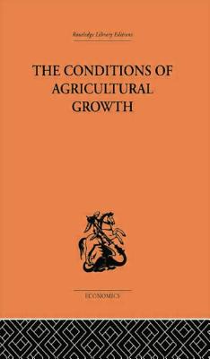 Conditions of Agricultural Growth - Boserup, Ester, Professor