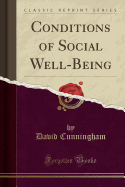 Conditions of Social Well-Being (Classic Reprint)