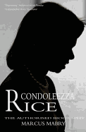 Condoleezza Rice: The Authorised Biography