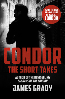 Condor: The Short Takes - Grady, James