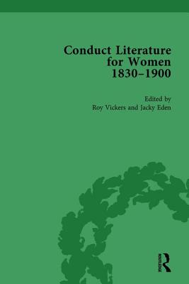 Conduct Literature for Women, Part V, 1830-1900 vol 2 - Eden, Jacky, and Vickers, Roy, and Morris, Pam