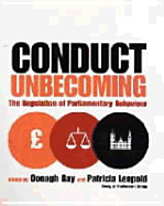 Conduct Unbecoming: The Regulation of Parliamentary Behaviour
