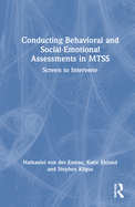 Conducting Behavioral and Social-Emotional Assessments in Mtss: Screen to Intervene