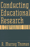 Conducting Educational Research: A Comparative View